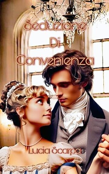 Seduzione di Convenienza (Regency: Noble Pursuits Vol. 2)