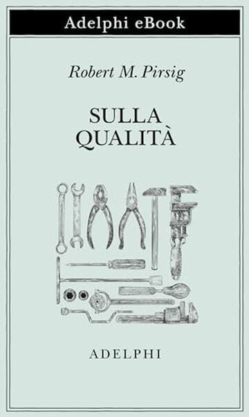 Sulla Qualità: Scritti scelti e inediti