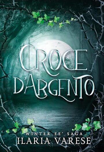 Croce d'Argento (Winter Fe' Saga, Vol. 3)