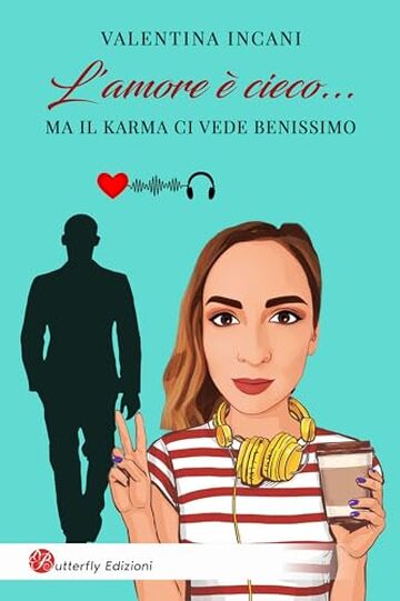 L'amore è cieco... ma il Karma ci vede benissimo
