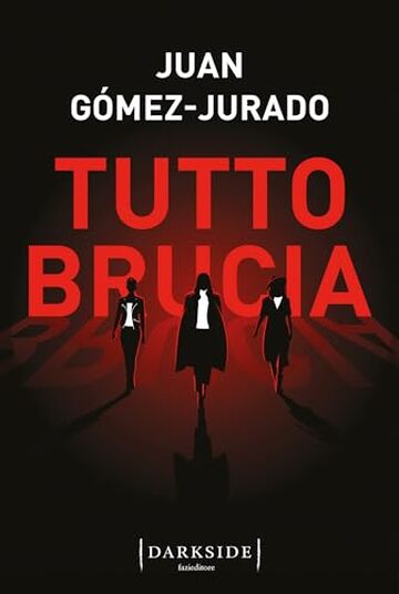 Tutto brucia (Trilogia Tutto brucia Vol. 1)
