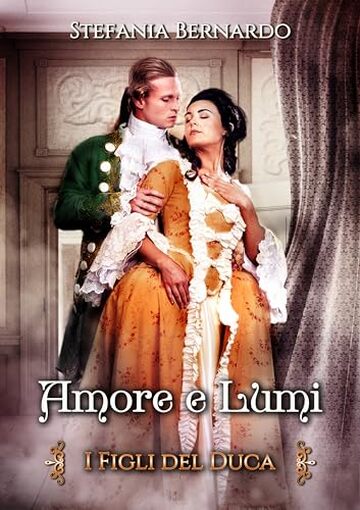 Amori e lumi : I figli del duca (Amore e Lumi)