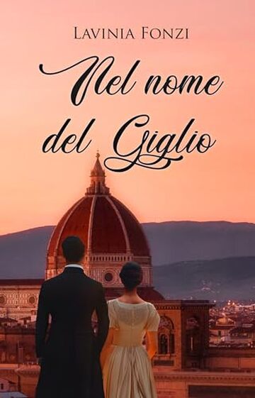 Nel nome del Giglio: Romanzo Storico