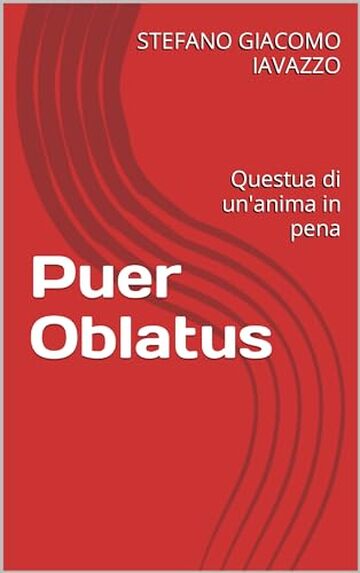 Puer Oblatus: Questua di un'anima in pena