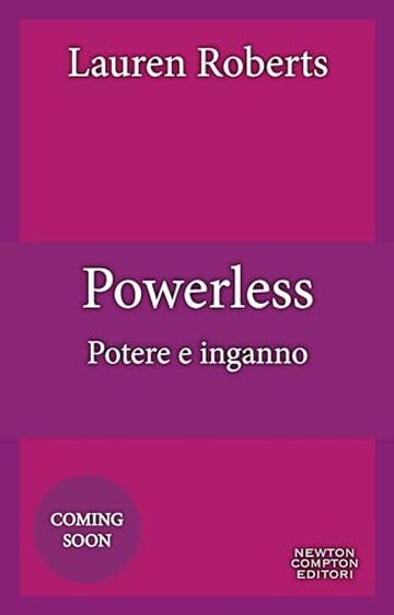 Powerless. Potere e inganno (Powerless Series Vol. 1)