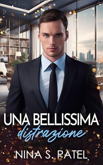 Una bellissima distrazione (Baci rubati Vol. 2)