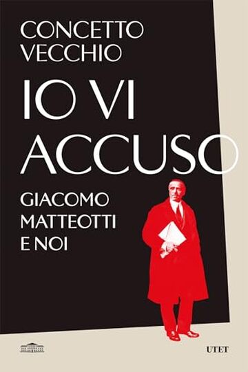 Io vi accuso: Giacomo Matteotti e noi