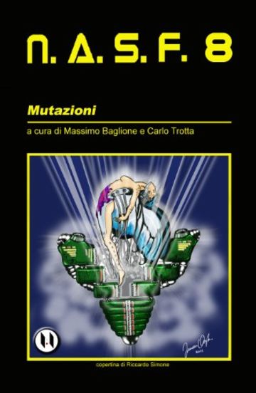 NASF 8 - Mutazioni (NASF - Nuovi Autori Science Fiction)