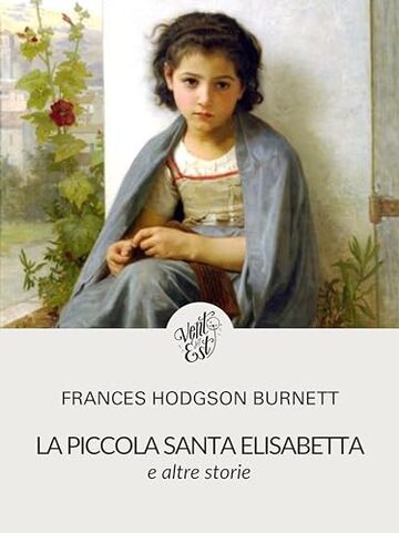 La piccola Santa Elisabetta e altre storie