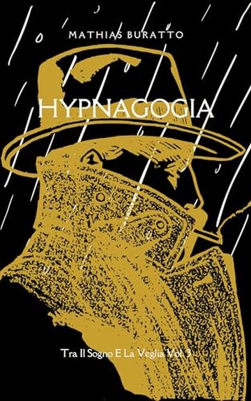 Hypnagogia (Tra Il Sogno E La Veglia Vol. 3)