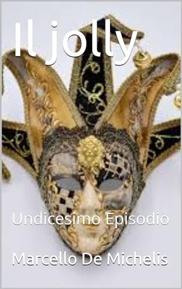 Il jolly: Undicesimo Episodio (Il commissario Olivieri Episodi con immagini Vol. 11)