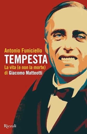 Tempesta: La vita (e non la morte) di Giacomo Matteotti