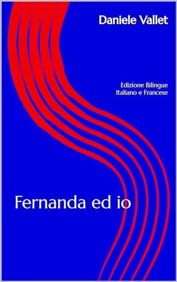 Fernanda e Io: Edizione Bilingue (Italiano e Francese)