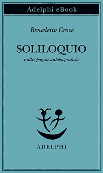 Soliloquio: e altre pagine autobiografiche