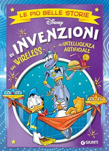 Le più belle storie. Invenzioni: Dal Wireless all'Intelligenza Artificiale (Storie a fumetti Vol. 68)