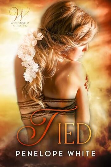 Tied: (Winchester series #6)