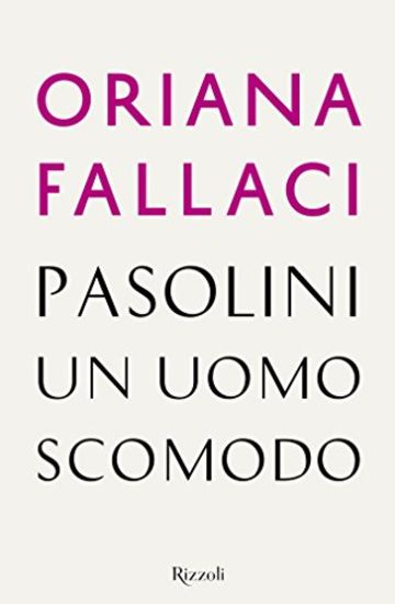 Pasolini un uomo scomodo (Saggi italiani)