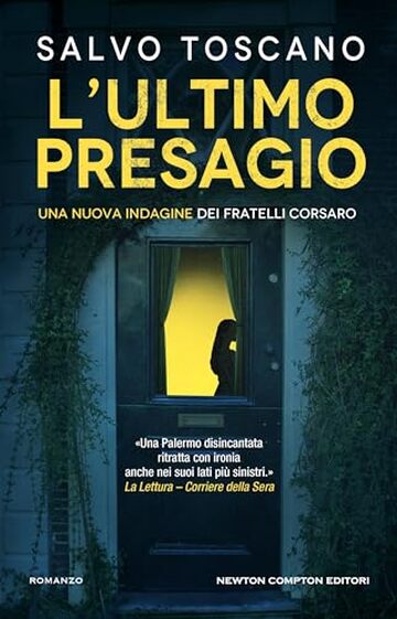 L'ultimo presagio (Le indagini dei fratelli Corsaro Vol. 11)