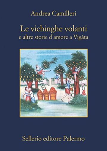 Le vichinghe volanti: a altre storie d'amore a Vigàta