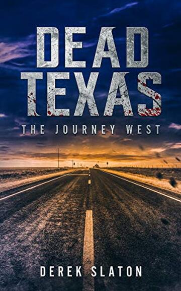 Dead Texas - Il Viaggio verso Ovest (Dead America - Italian Language Editions Vol. 4)