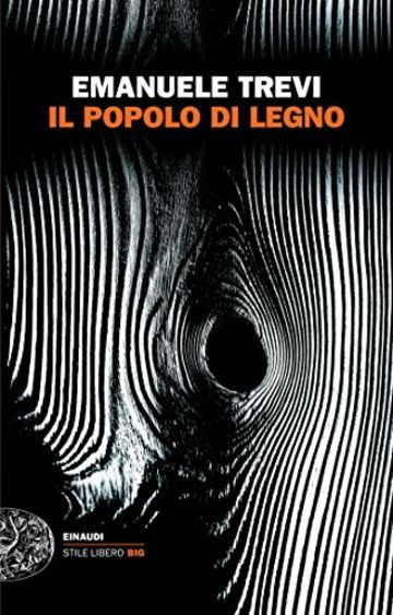 Il popolo di legno (Einaudi. Stile libero big)