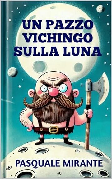 Un Pazzo Vichingo sulla Luna