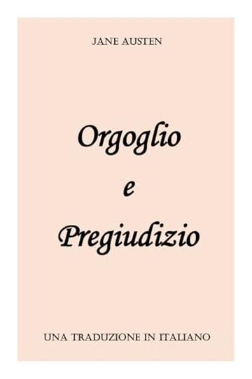 Orgoglio e Pregiudizio: Una traduzione in italiano