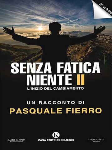 Senza fatica niente II: L'inizio del cambiamento