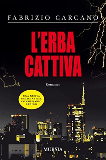 L'erba cattiva (Romanzi)