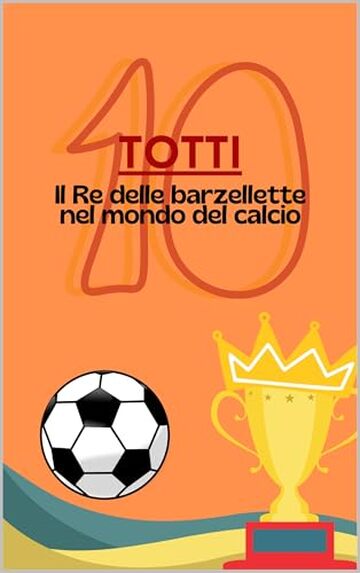 Totti, il Re delle barzellette nel mondo del calcio