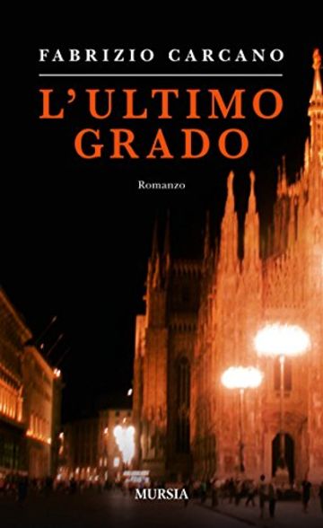 L'ultimo grado (Romanzi supereconomici)