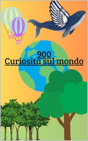 900 Curiosità sul mondo
