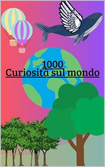 1000 Curiosità sul mondo