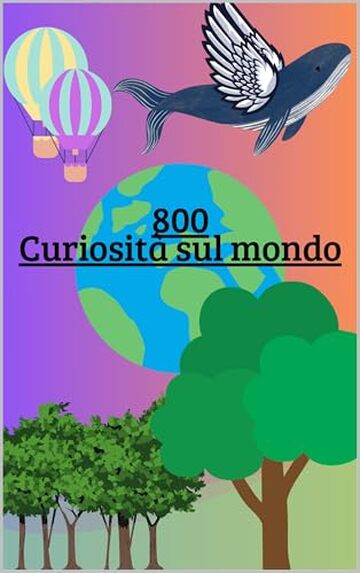 800 Curiosità sul mondo