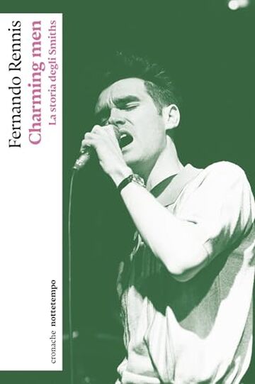 Charming men: La storia degli Smiths (Cronache)