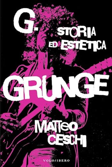 G. Storia ed estetica Grunge