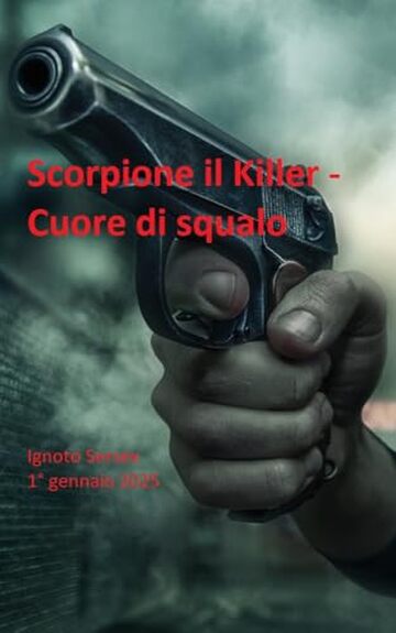 Scorpione il Killer - Cuore di squalo (episodio uno)