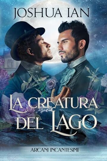 La creatura del lago: Arcani incantesimi, Volume Terzo