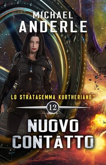 Nuovo contatto (Lo Stratagemma Kurtheriano Vol. 12)