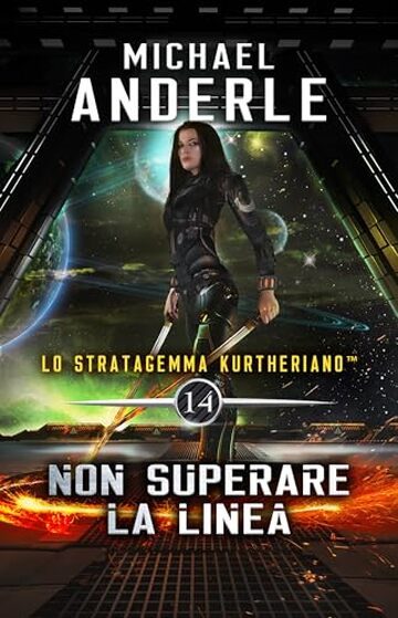 Non superare la linea (Lo Stratagemma Kurtheriano&trade; Vol. 14)