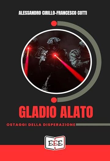 Gladio alato. Ostaggi della disperazione (Action Tricolore Vol. 13)