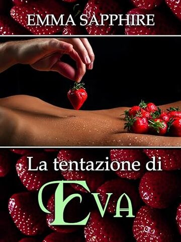 La tentazione di Eva (Serie Adamo ed Eva Vol. 1)