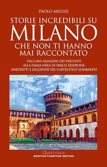 Storie incredibili su Milano che non ti hanno mai raccontato