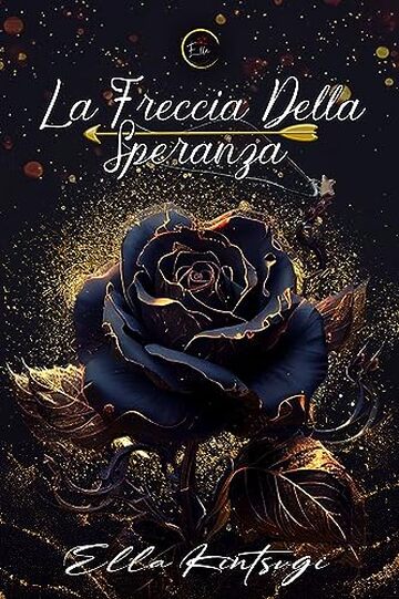 La Freccia della Speranza : Nephilim Knights #1 (Nephilim Kinghts series 1990-2024)