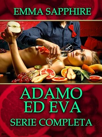 Adamo Ed Eva: Serie Completa (Serie Adamo ed Eva Vol. 4)