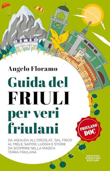 Guida del Friuli per veri friulani