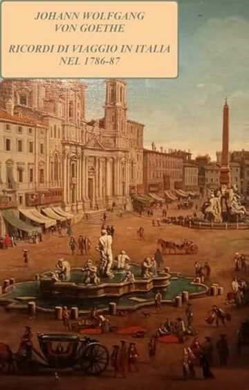 RICORDI DI VIAGGIO IN ITALIA NEL 1786-87