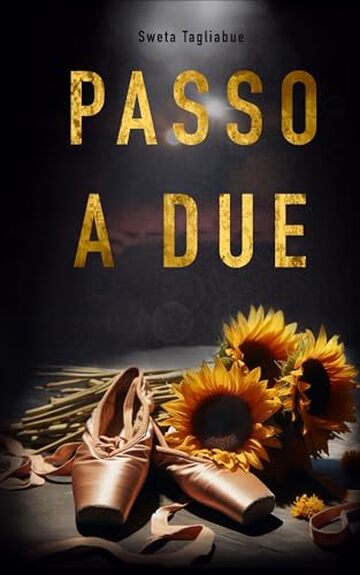 Passo a due: Storia d'amore a Parigi. Teatro e ballet. Per appassionati di romanticismo