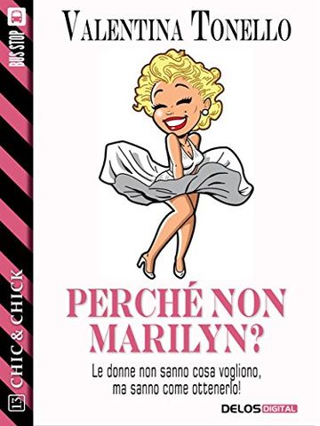 Perché non Marilyn? (Chic & Chick)