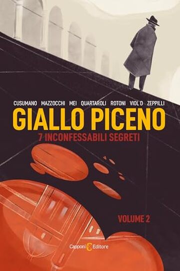 Giallo piceno. 7 inconfessabili segreti (Vol. 2)